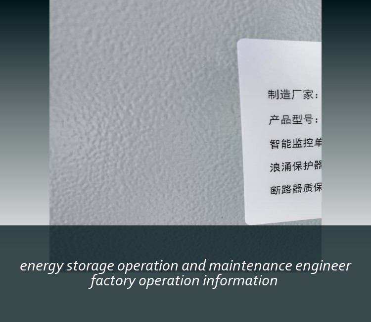 energy storage operation and maintenance engineer factory operation information