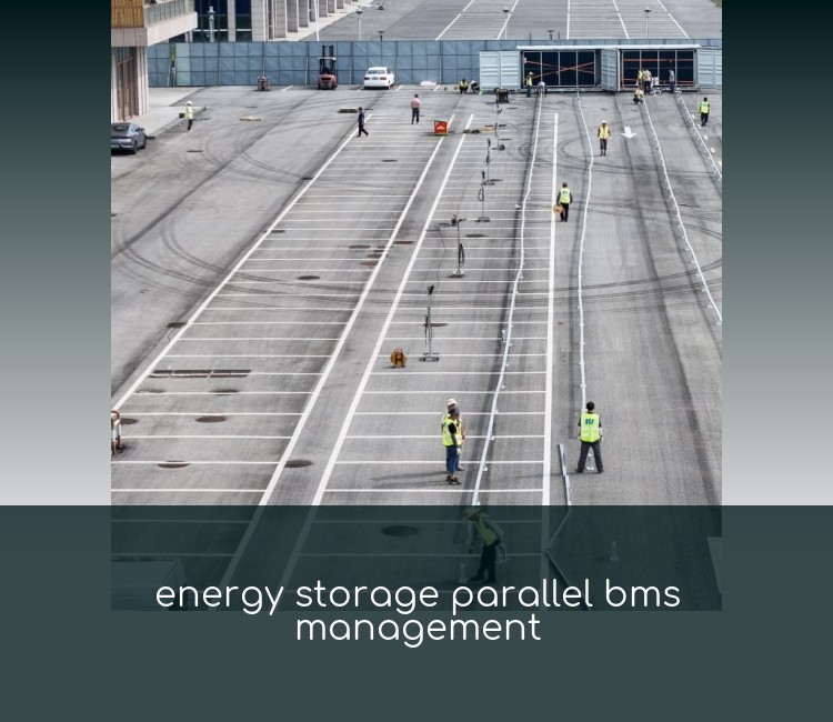 energy storage parallel bms management