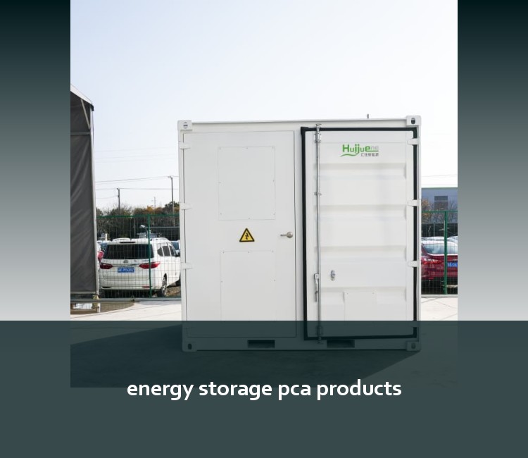 energy storage pca products