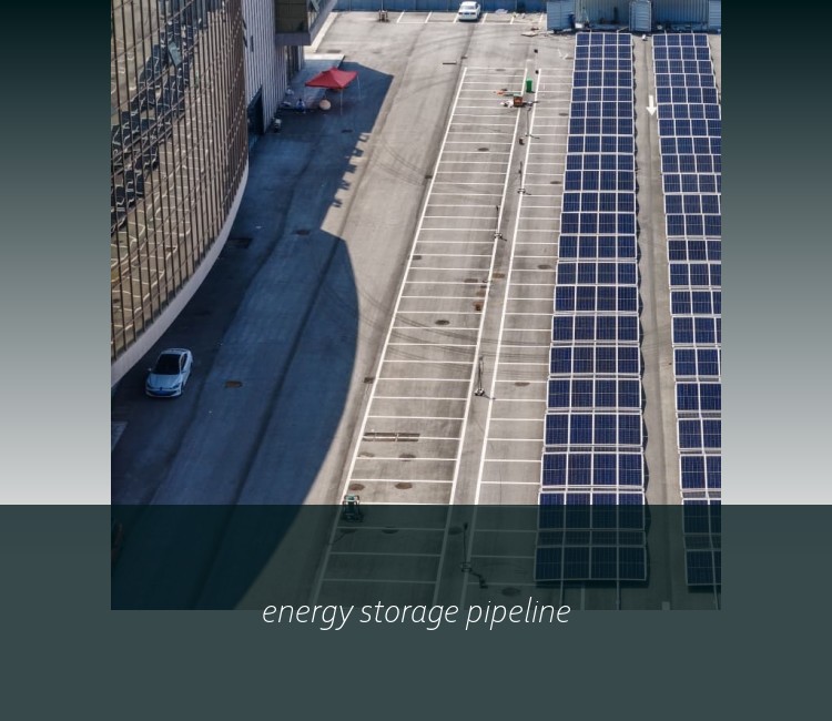 energy storage pipeline