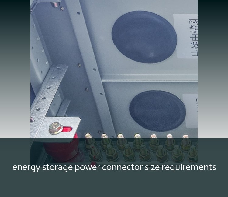 energy storage power connector size requirements