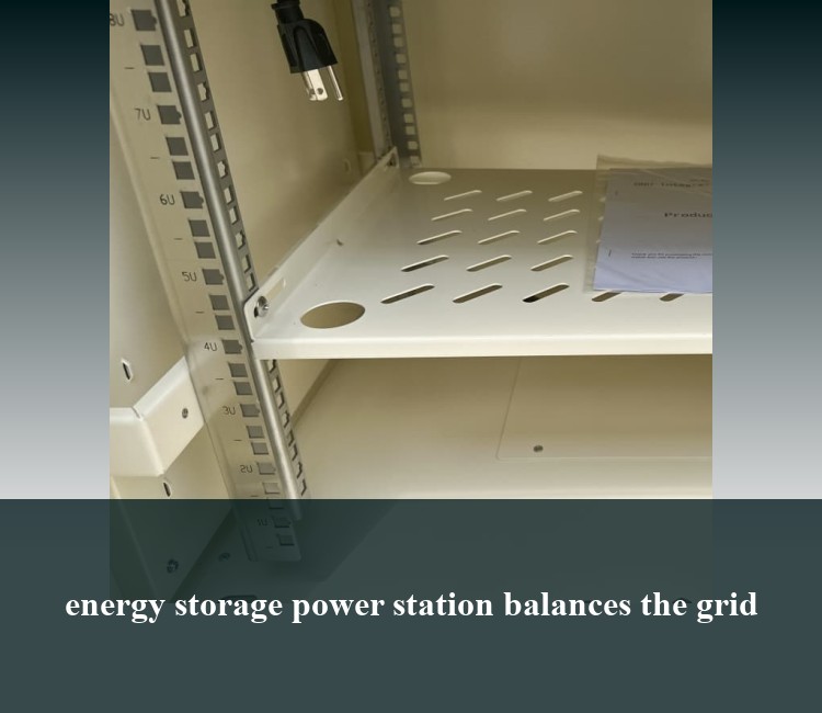 energy storage power station balances the grid