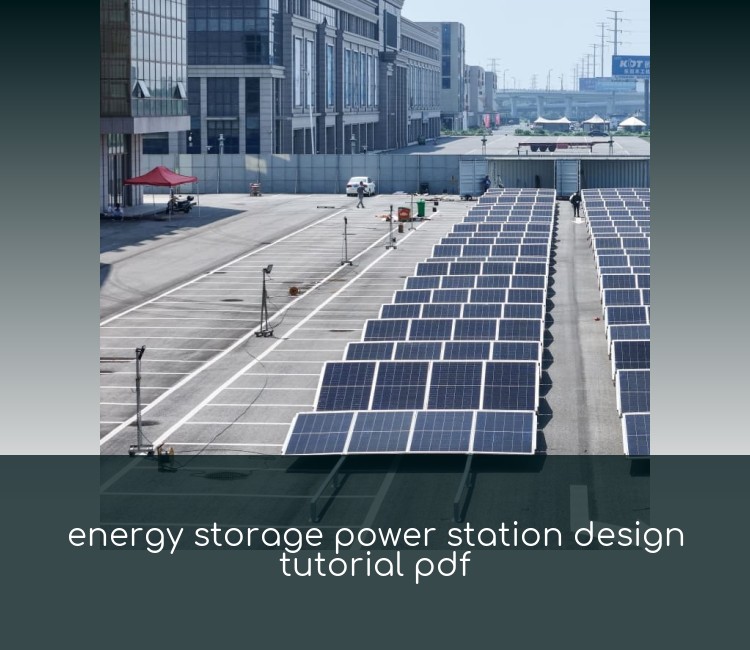 energy storage power station design tutorial pdf