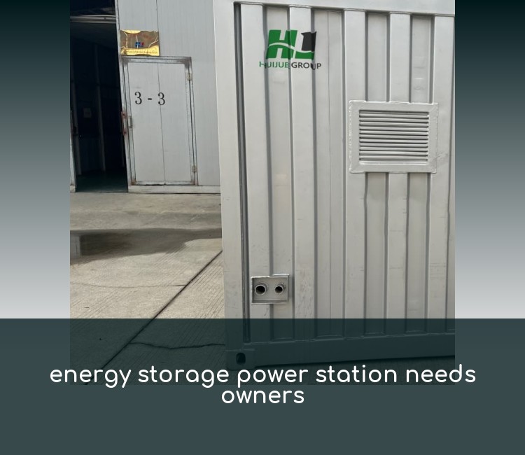 energy storage power station needs owners