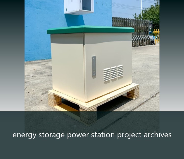 energy storage power station project archives