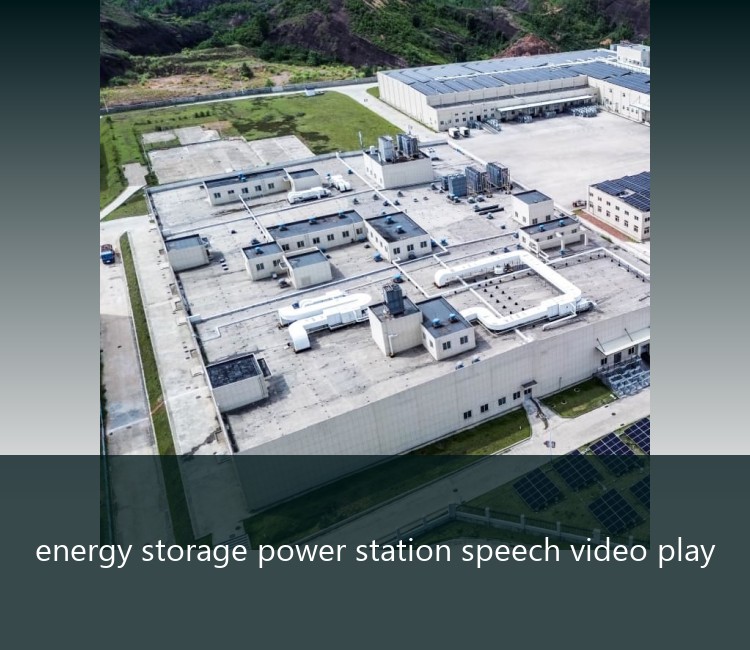 energy storage power station speech video play