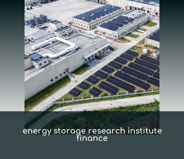 energy storage research institute finance