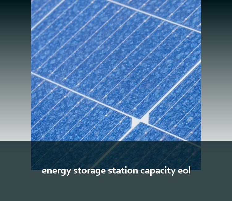 energy storage station capacity eol