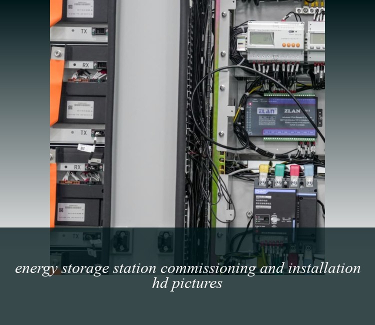 energy storage station commissioning and installation hd pictures