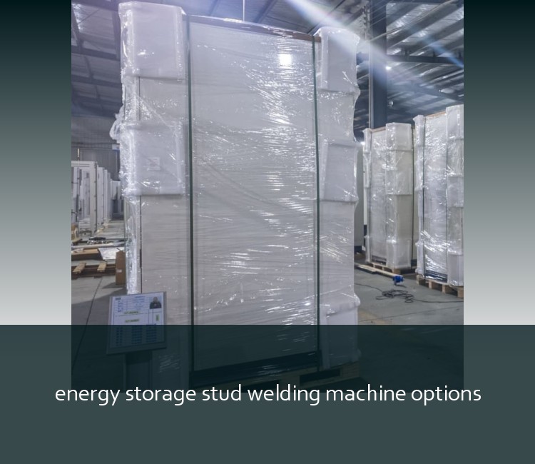 energy storage stud welding machine options