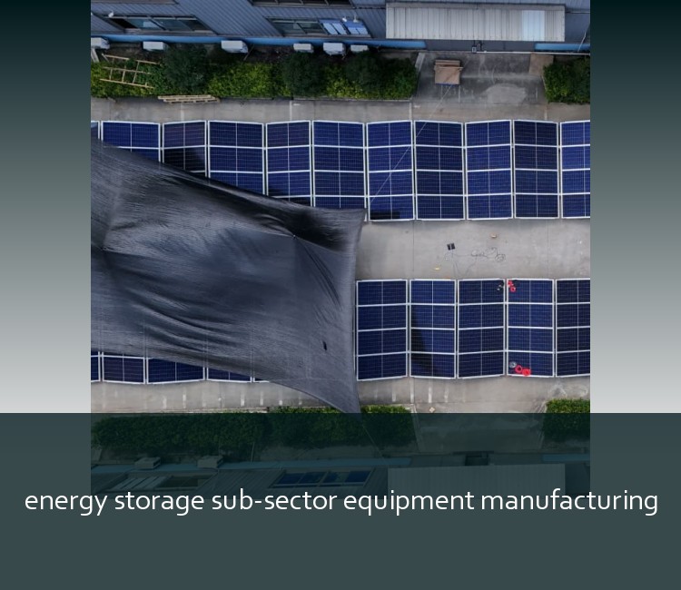 energy storage sub-sector equipment manufacturing
