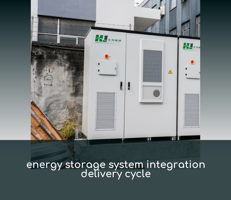 energy storage system integration delivery cycle