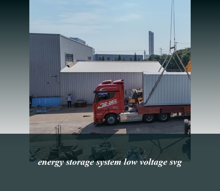 energy storage system low voltage svg