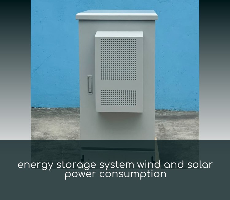 energy storage system wind and solar power consumption