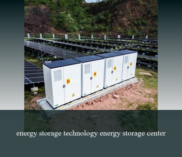 energy storage technology energy storage center