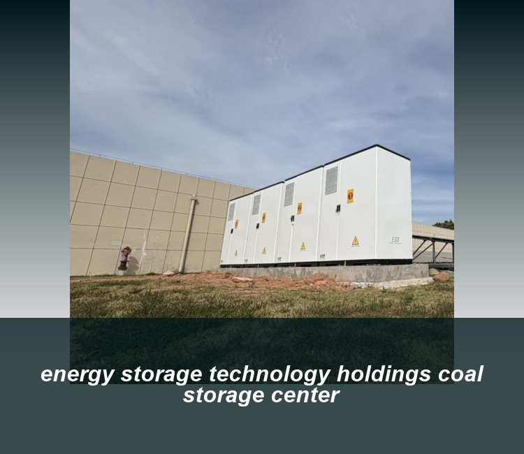energy storage technology holdings coal storage center