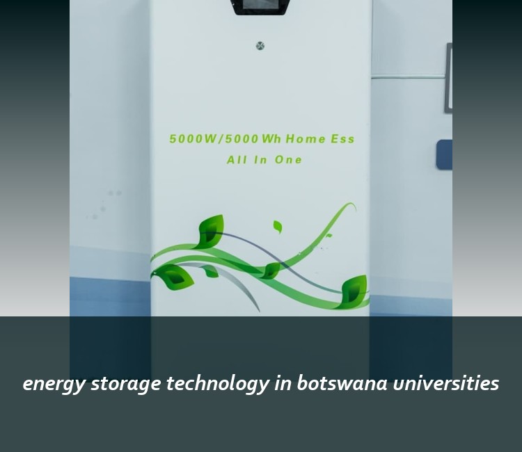 energy storage technology in botswana universities