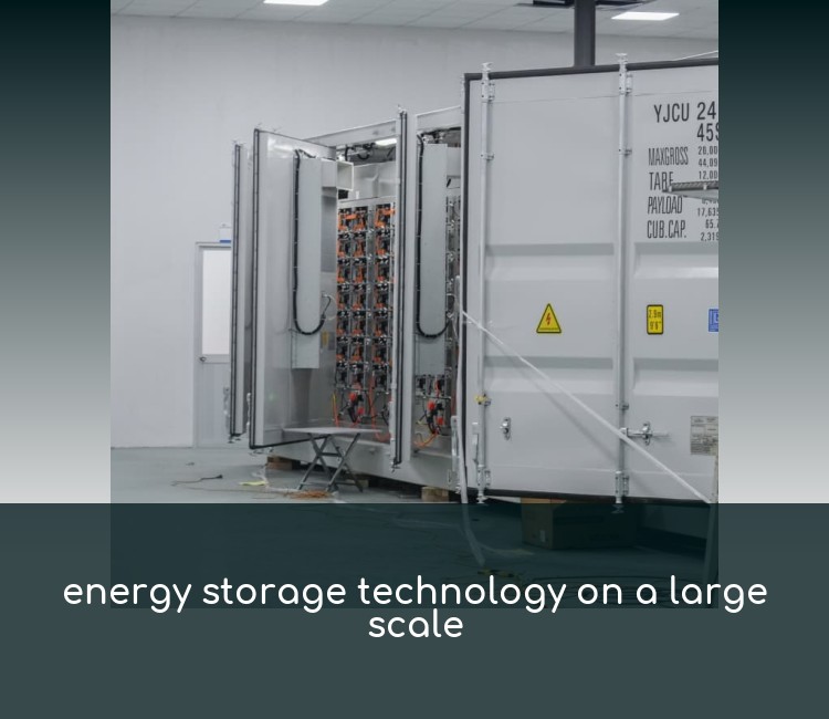 energy storage technology on a large scale