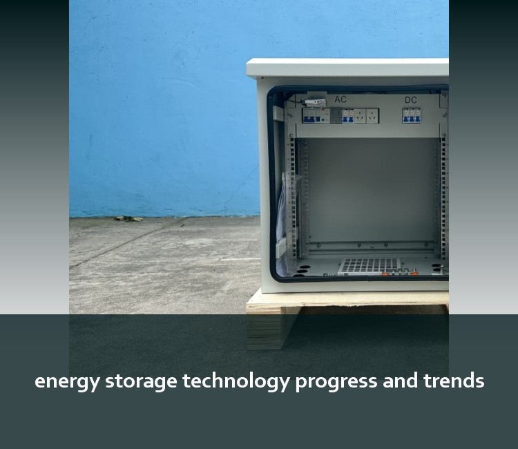 energy storage technology progress and trends