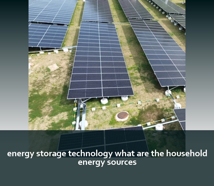energy storage technology what are the household energy sources
