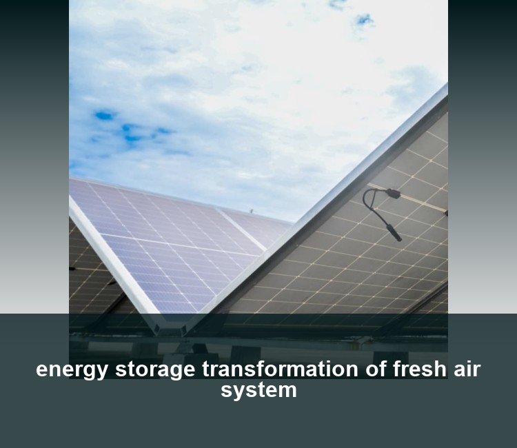 energy storage transformation of fresh air system