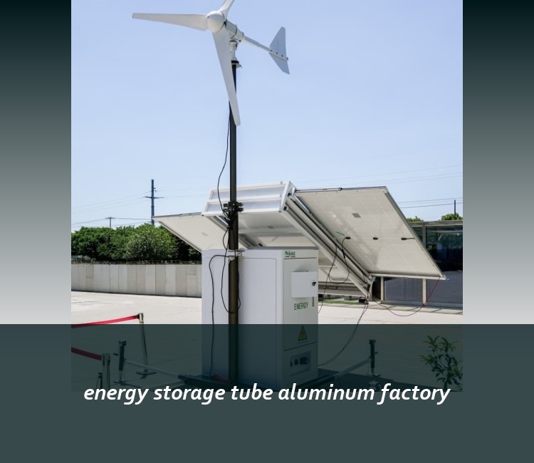 energy storage tube aluminum factory