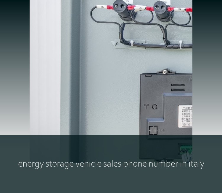 energy storage vehicle sales phone number in italy