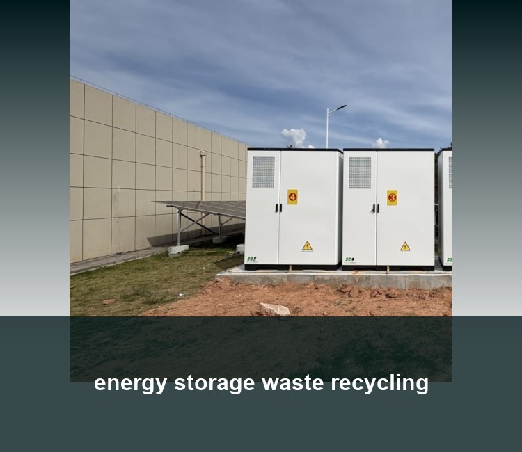 energy storage waste recycling