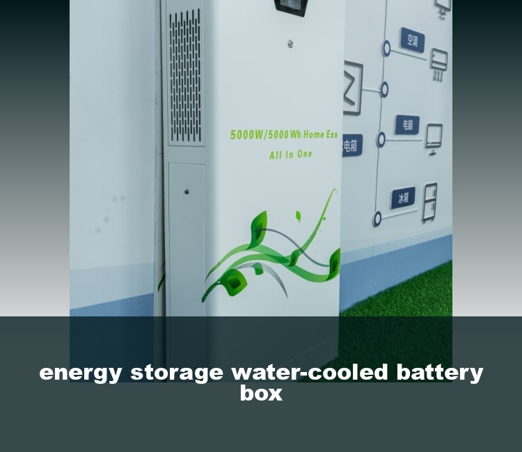 energy storage water-cooled battery box