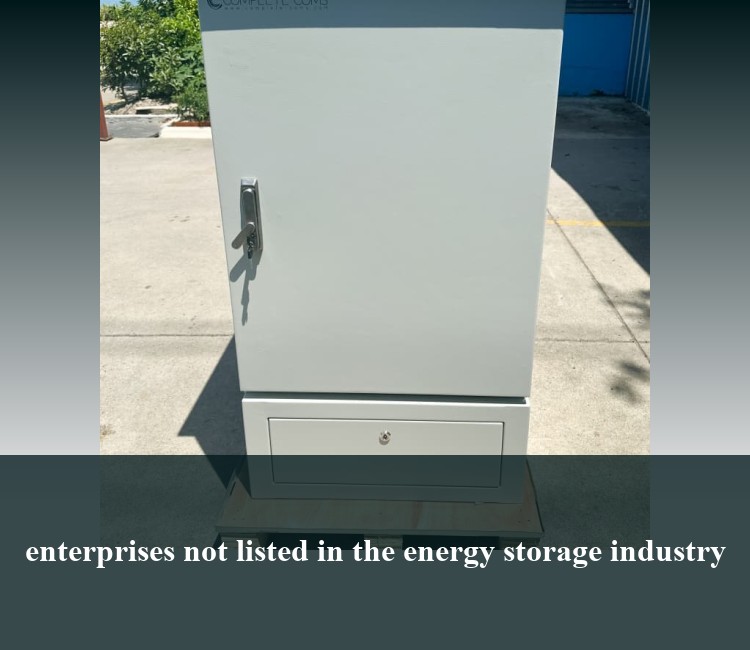 enterprises not listed in the energy storage industry