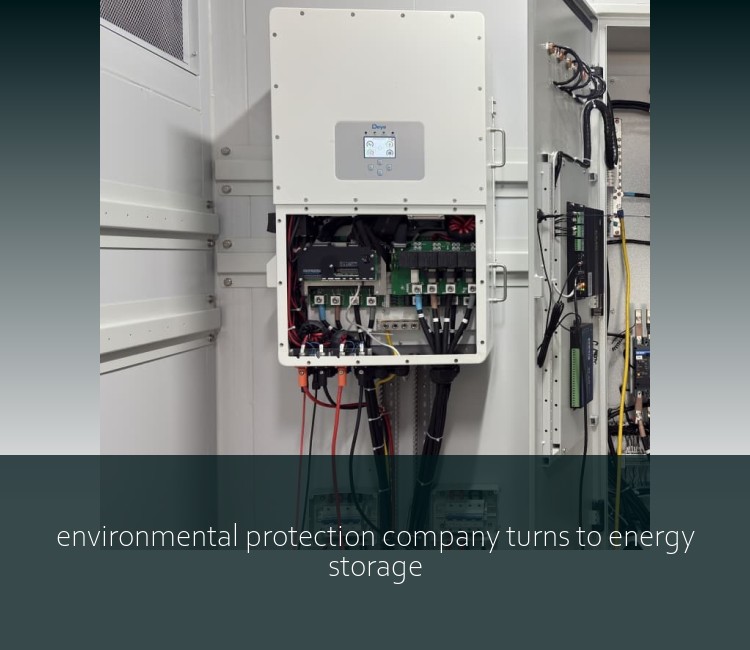 environmental protection company turns to energy storage