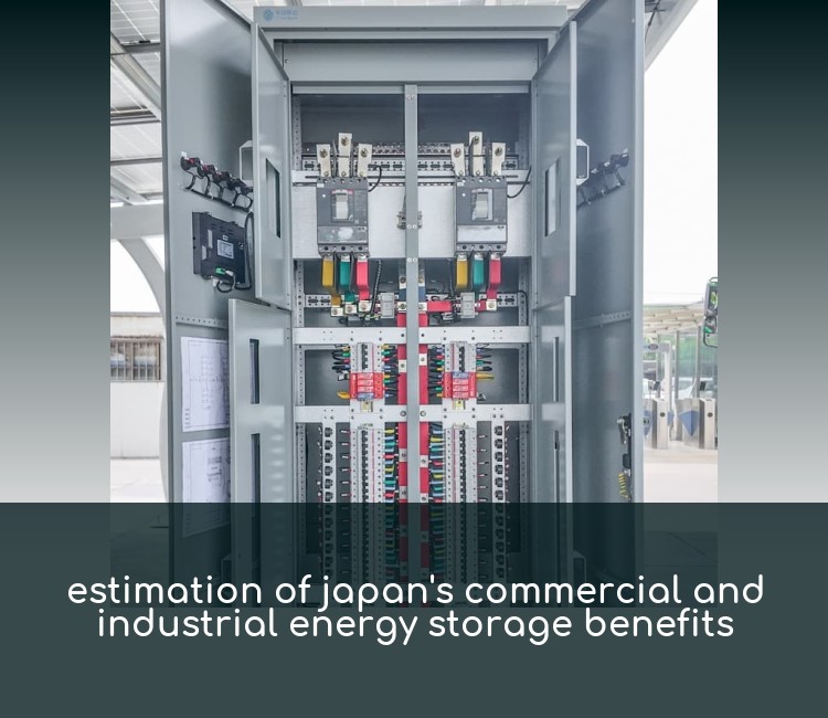 estimation of japan's commercial and industrial energy storage benefits