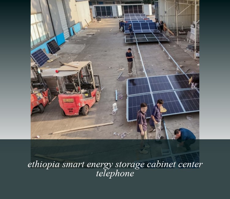 ethiopia smart energy storage cabinet center telephone