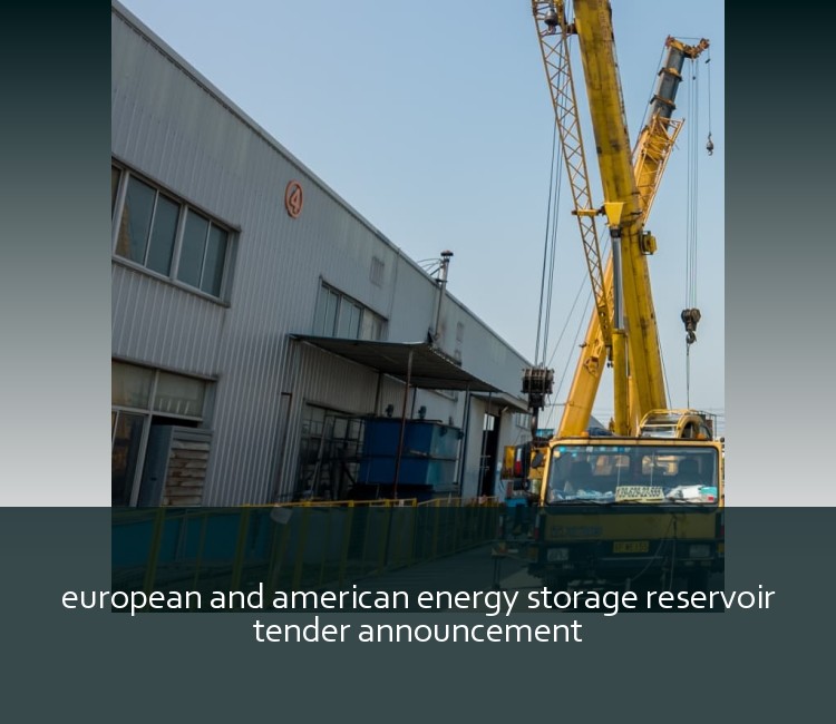 european and american energy storage reservoir tender announcement