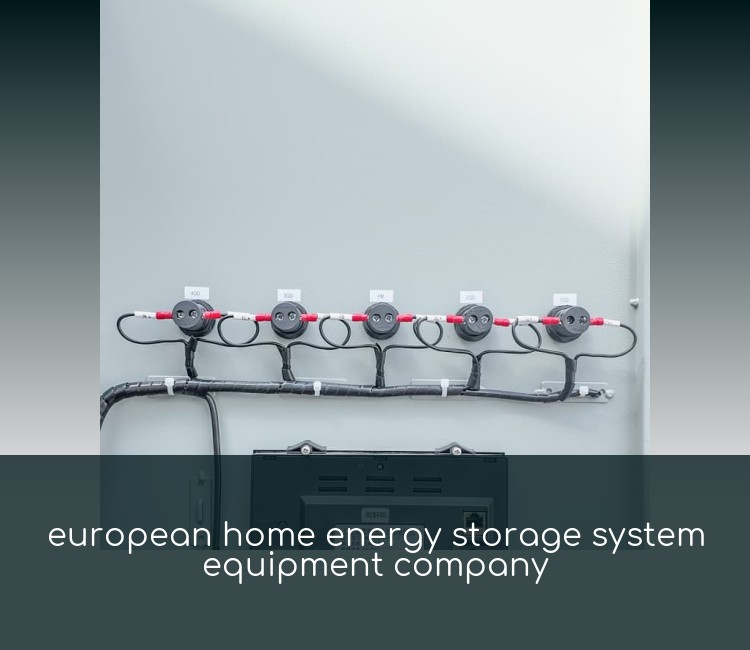 european home energy storage system equipment company
