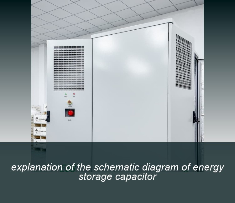 explanation of the schematic diagram of energy storage capacitor