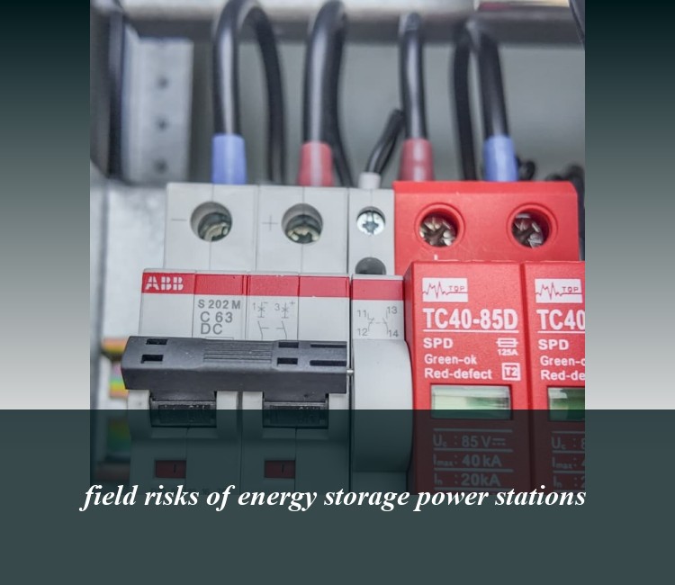 field risks of energy storage power stations
