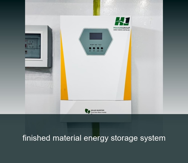 finished material energy storage system