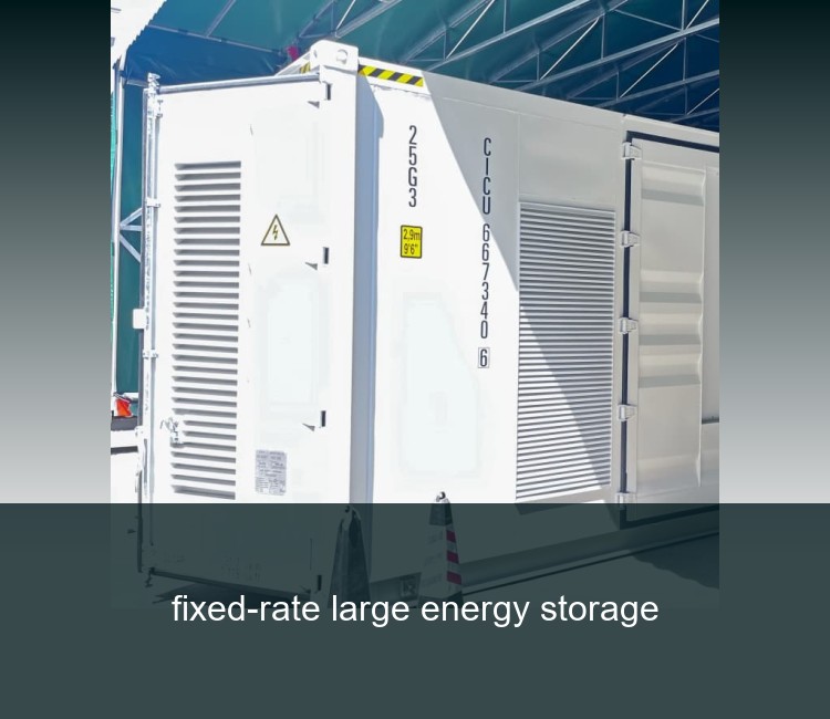 fixed-rate large energy storage