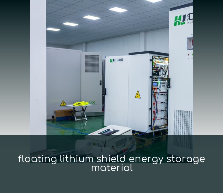 floating lithium shield energy storage material