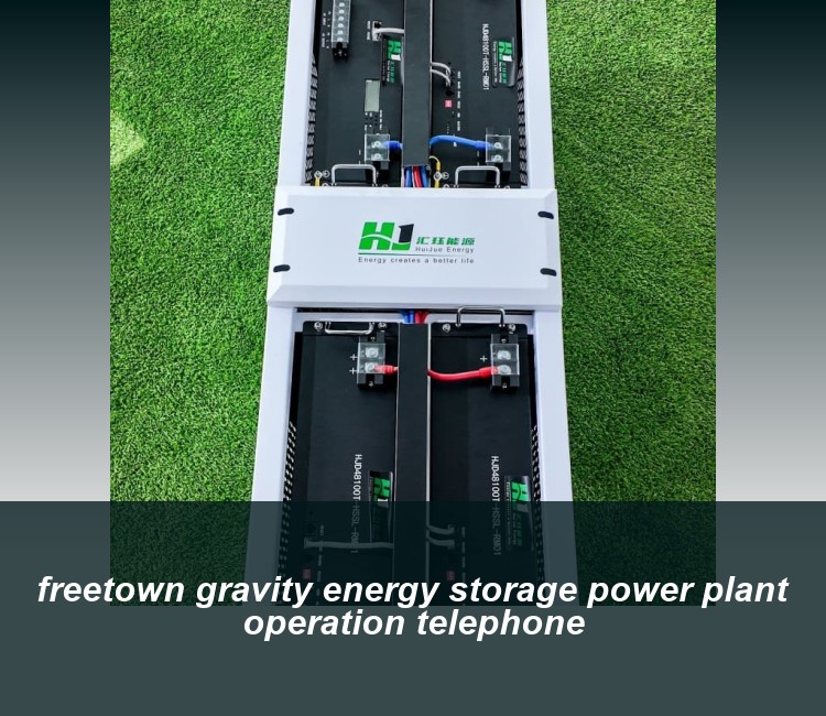 freetown gravity energy storage power plant operation telephone