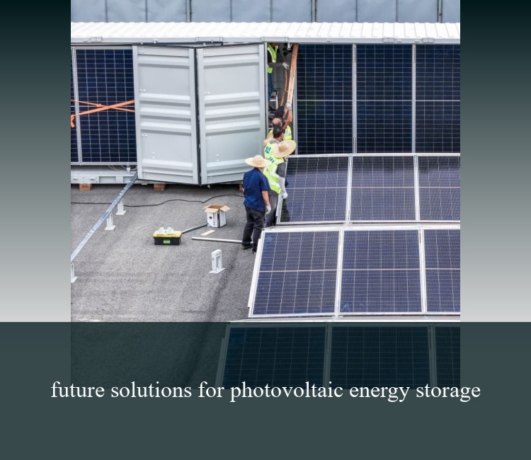 future solutions for photovoltaic energy storage