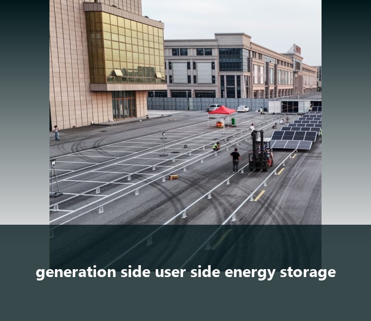 generation side user side energy storage