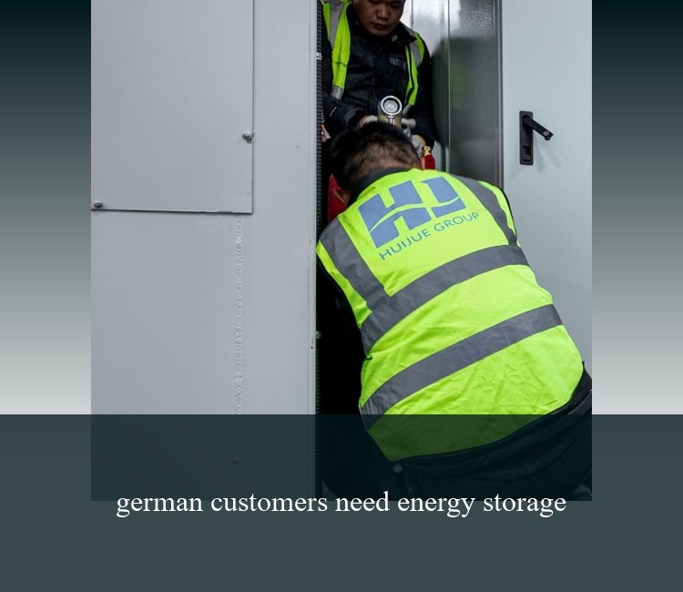 german customers need energy storage