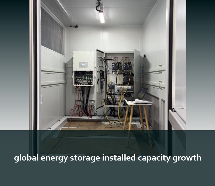 global energy storage installed capacity growth