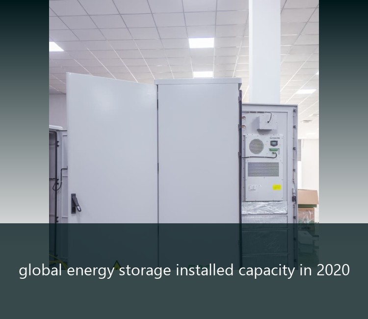 global energy storage installed capacity in 2020