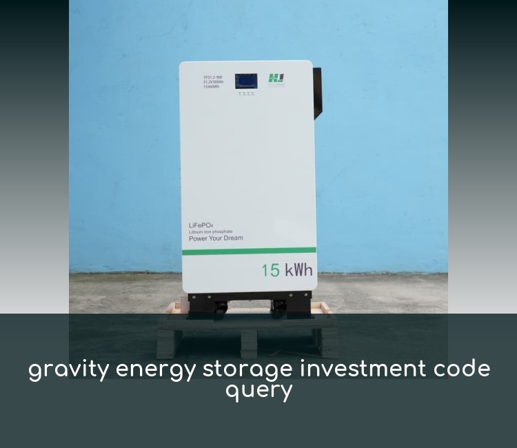 gravity energy storage investment code query