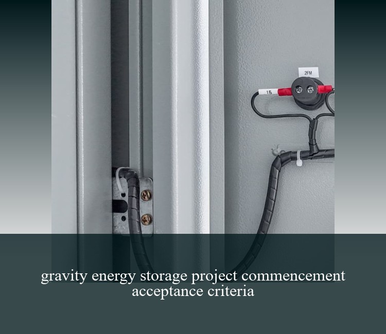 gravity energy storage project commencement acceptance criteria