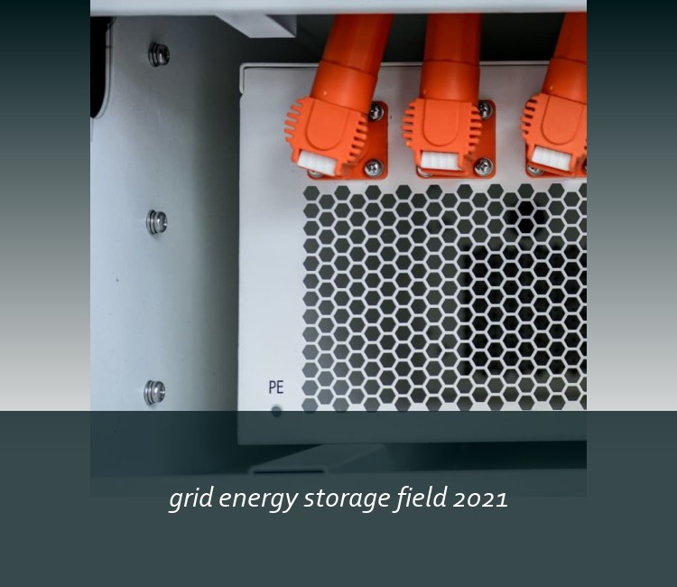grid energy storage field 2021