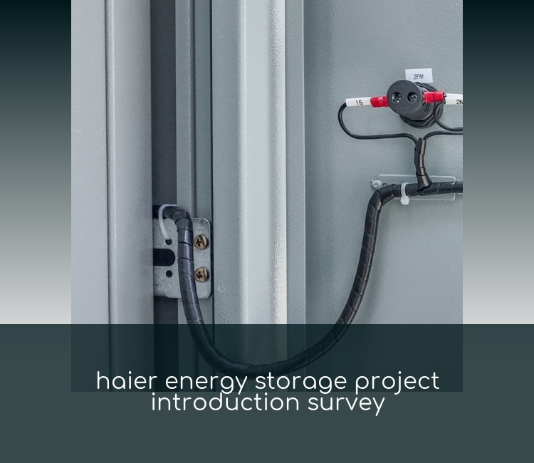 haier energy storage project introduction survey